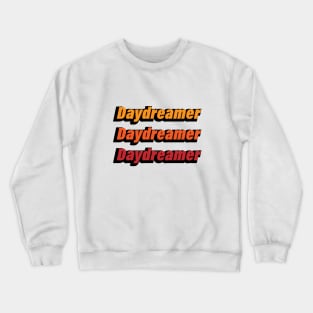 Daydreamer colorful typography design Crewneck Sweatshirt